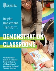 report cover for Demonstration Classrooms report. Subtitle is How Demonstration Classrooms are Driving Growth for Students with Disabilities and Transforming the Special Education Ecosysystem